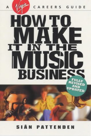 Imagen de archivo de How to Make it in the Music Business (Virgin Careers Guides) a la venta por madelyns books