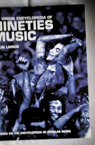 9780753504277: The Virgin Encyclopedia of Nineties Music