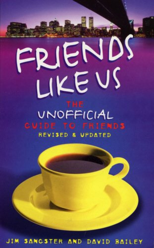 Beispielbild fr Friends Like Us: The Unofficial Guide to "Friends" zum Verkauf von AwesomeBooks