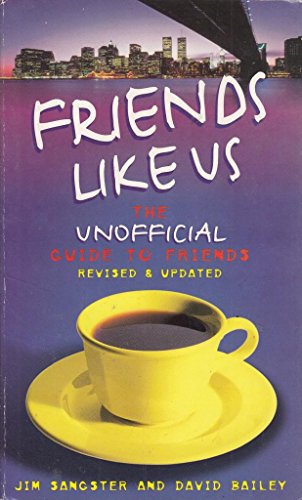 9780753504390: Friends Like Us: The Unofficial Guide to "Friends"