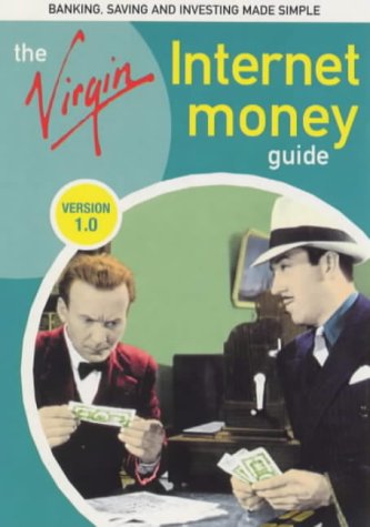 Beispielbild fr The Virgin Internet Money Guide: Version 1.0 (Virgin Internet Guide) zum Verkauf von Reuseabook