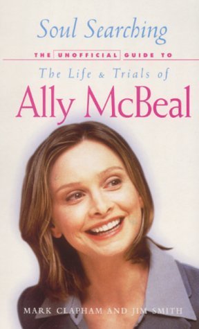 9780753504741: Soul Searching: The Unofficial Guide to the Life and Trials of Ally McBeal