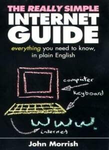 The Really Simple Internet Guide (9780753505014) by Morrish-john