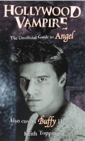 Imagen de archivo de Hollywood Vampire: The Unofficial Guide to Angel a la venta por WorldofBooks