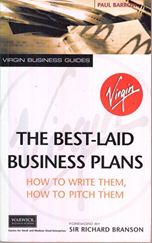 Imagen de archivo de The Best Laid Business Plans: How to Write Them, How to Pitch Them (Virgin Business Guides) a la venta por AwesomeBooks