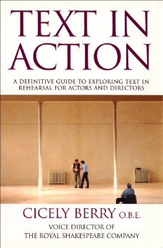 Stock image for Text in Action : A Definitive Guide to Exploring Text in Rehearsal for Actors and Directors for sale by Better World Books