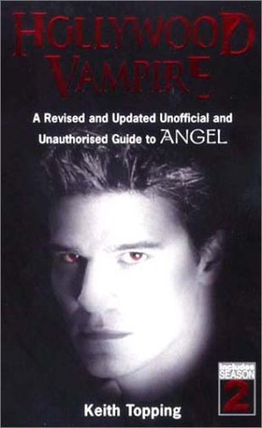 Beispielbild fr Hollywood Vampire: A revised and updated unofficial and unauthorised guide to Angel: The Unauthorised Guide to Angel zum Verkauf von AwesomeBooks