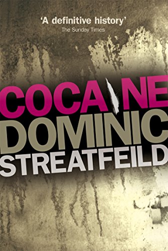 Cocaine: A Definitive History (9780753506271) by Dominic Streatfeild