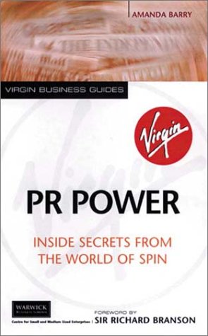 Stock image for PR Power: Inside Secrets from the World of Spin (Virgin Business Guides) for sale by Open Books