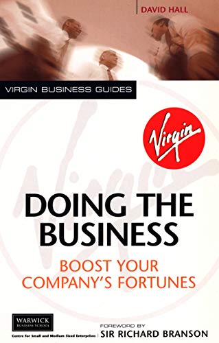 Stock image for Doing The Business: Boost Your Company's Fortunes (Virgin Business Guides) for sale by AwesomeBooks