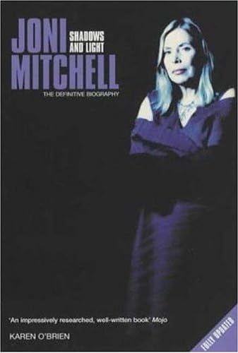 9780753507087: Joni Mitchell: Shadows and Light - The Definitive Biography