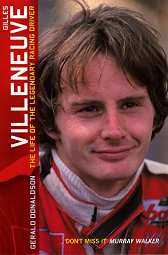 Stock image for Gilles Villeneuve: The Life of the Legendary Racing Driver for sale by SecondSale