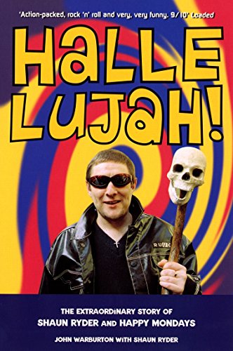 Beispielbild fr Hallelujah!: The Extraordinary Story of Shaun Ryder and Happy Mondays zum Verkauf von MusicMagpie