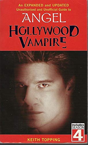 9780753508077: Hollywood Vampire: A revised and updated unofficial and unauthorised guide to Angel