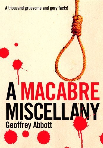 9780753508497: Macabre Miscellany: A Thousand Grisly and Unusual Facts From Around the World
