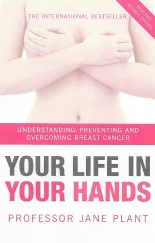 Beispielbild fr Your Life In Your Hands: Understanding, Preventing and Overcoming Breast Cancer zum Verkauf von WorldofBooks