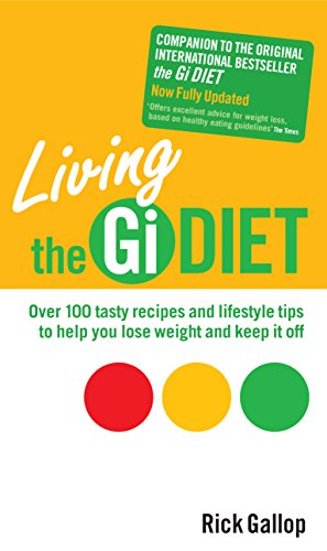 Stock image for Living the GI Diet To Maintain Healthy, Permanent Weight Loss for sale by WorldofBooks
