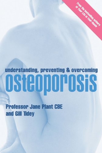 Beispielbild fr Understanding, Preventing and Overcoming Osteoporosis zum Verkauf von AwesomeBooks