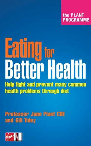 Beispielbild fr Eating for Better Health : Help Fight and Prevent Many Common Health Problems Through Diet zum Verkauf von Better World Books