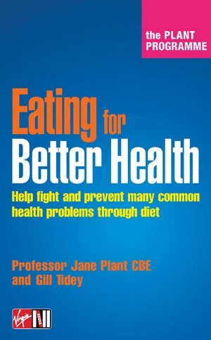 Imagen de archivo de Eating for Better Health: Help Fight and Prevent Many Common Health Problems Through Diet a la venta por ThriftBooks-Dallas