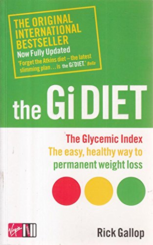 Stock image for The Gi Diet (Now Fully Updated): The Glycemic Index; The Easy, Healthy Way to Permanent Weight Loss for sale by WorldofBooks