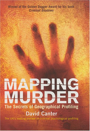 Stock image for Mapping Murder : The Secrets of Geographical Profiling for sale by Books Unplugged