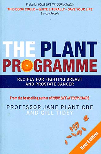 Stock image for The Plant Programme: Recipes for Fighting Breast and Prostate Cancer for sale by Goldstone Books