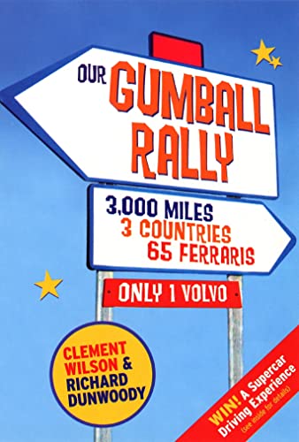 Imagen de archivo de Our Gumball Rally: 3000 Miles, 3 Countries, 65 Ferraris, Only 1 Volvo a la venta por Half Price Books Inc.