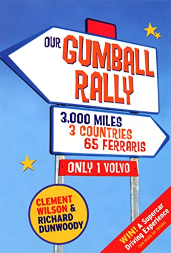 Stock image for Our Gumball Rally: 3000 Miles, 3 Countries, 65 Ferraris, Only 1 Volvo for sale by Half Price Books Inc.
