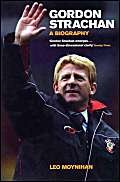 Stock image for Gordon Strachan: The Biography for sale by WorldofBooks