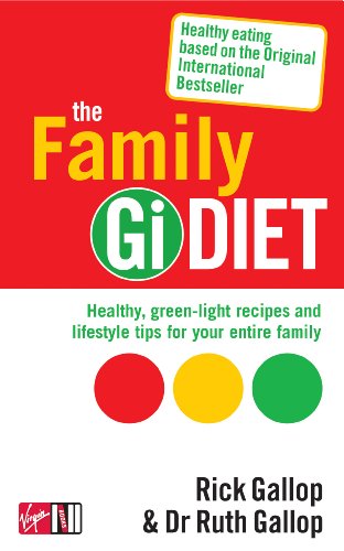Beispielbild fr The Healthy Family Gi Diet : Over 100 Green-Light Healthy Eating Recipes and Lifestyle Tips for Your Whole Family zum Verkauf von Better World Books Ltd