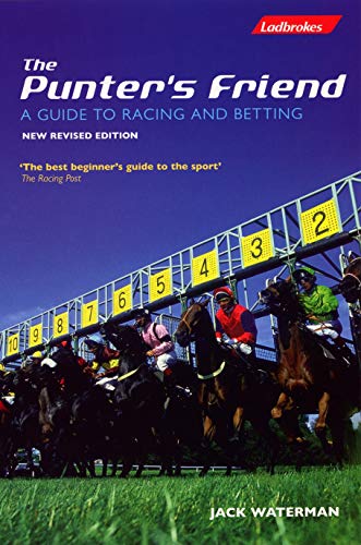 The Punter's Friend : A Guide to Horse Racing and Betting - Waterman, Jack