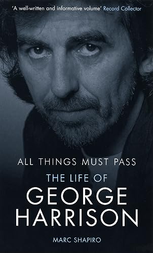 Stock image for All Things Must Pass : The Life of George Harrison for sale by MusicMagpie