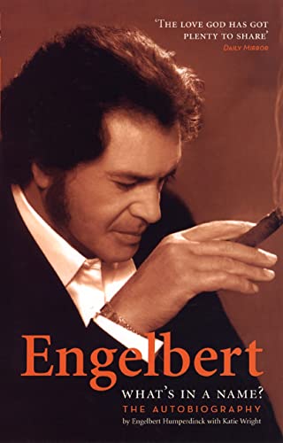 Beispielbild fr Engelbert - What's In A Name?: The Autobiography zum Verkauf von Goldstone Books