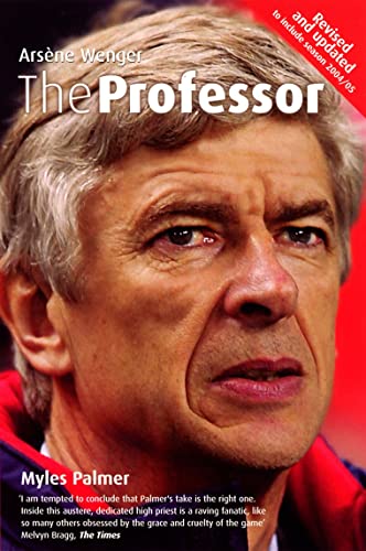 9780753510971: The Professor: Arsne Wenger: Arsene Wenger
