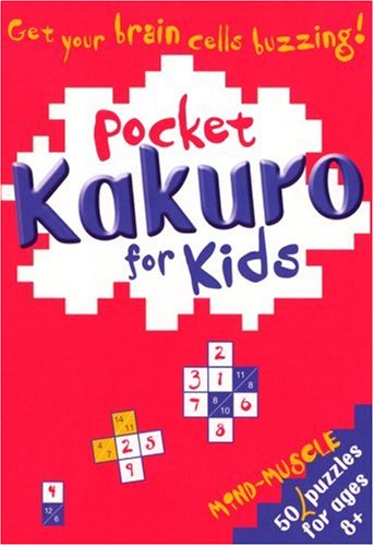 Stock image for Pocket Kakuro for Kids for sale by Better World Books Ltd