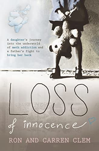 Stock image for Loss Of Innocence: A daughter's journey into the underworld of meth addiction and a father's fight to bring her back for sale by WorldofBooks