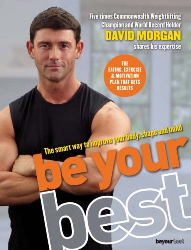 Imagen de archivo de Be Your Best: The Smart Way to Improve Your Fitness, Shape and Mind a la venta por WorldofBooks