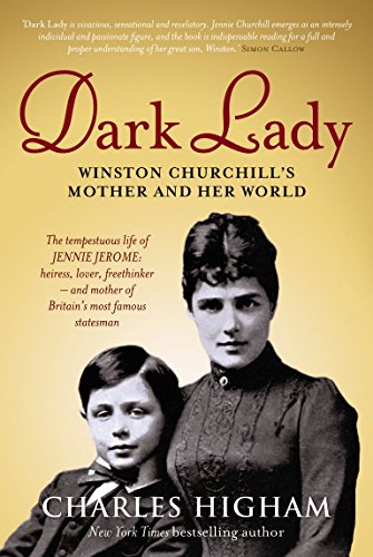 Beispielbild fr Dark Lady: Winston Churchill's Mother and Her World. Charles Higham zum Verkauf von WorldofBooks