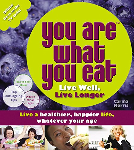 Stock image for You Are What You Eat: Live Well, Live Longer for sale by WorldofBooks