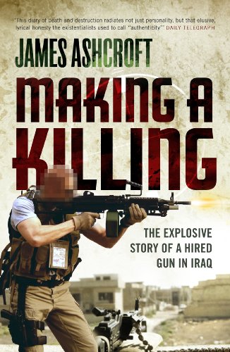 Beispielbild fr Making A Killing: The Explosive Story of a Hired Gun in Iraq zum Verkauf von AwesomeBooks