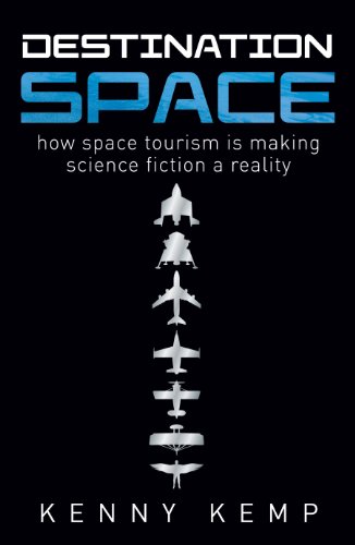 Beispielbild fr Destination Space: How Space Tourism Is Making Science Fiction a Reality zum Verkauf von SecondSale