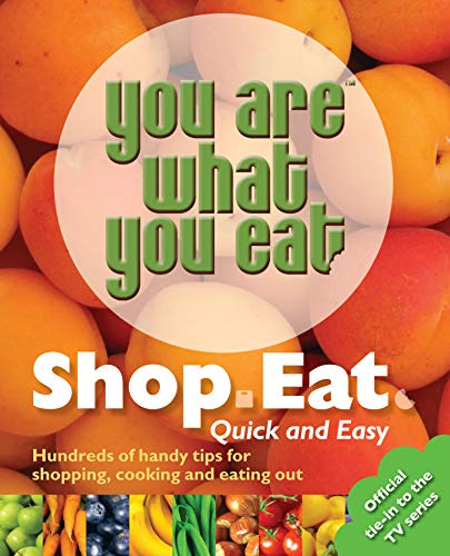 Imagen de archivo de You Are What You Eat": Shop, Eat. Quick and Easy (You Are What You Eat) a la venta por Goldstone Books