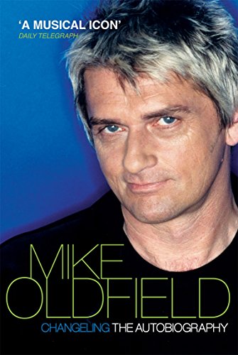 Imagen de archivo de Changeling: The Autobiography of Mike Oldfield a la venta por WorldofBooks