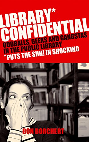 Beispielbild fr Library Confidential: Oddballs, Geeks, and Gangstas in the Public Library zum Verkauf von WorldofBooks