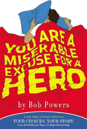 Beispielbild fr You Are a Miserable Excuse for a Hero: A 'Just Make a Choice!' Adventure zum Verkauf von WorldofBooks