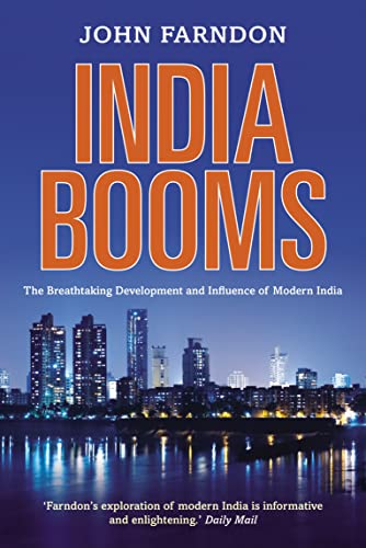 9780753513545: India Booms: The Breathtaking Development and Influence of Modern India