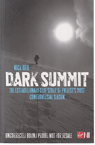 Beispielbild fr Dark Summit. The True Story of Everest's Most Controversial Season zum Verkauf von Arapiles Mountain Books - Mount of Alex