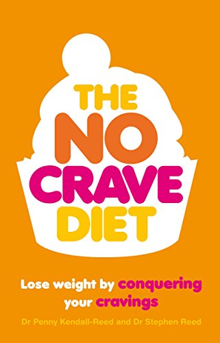 Stock image for The No Crave Diet: Lose weight by conquering your cravings for sale by AwesomeBooks