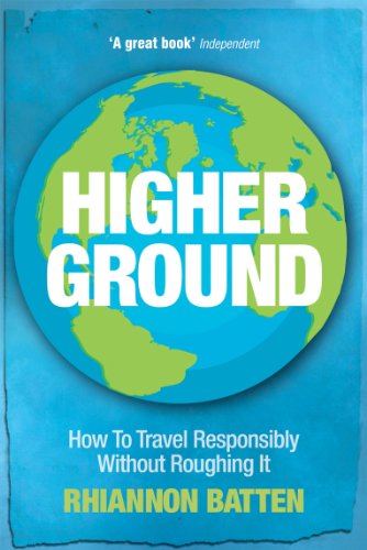HIGHER GROUND: How To Travel Responsibly Without Roughing It